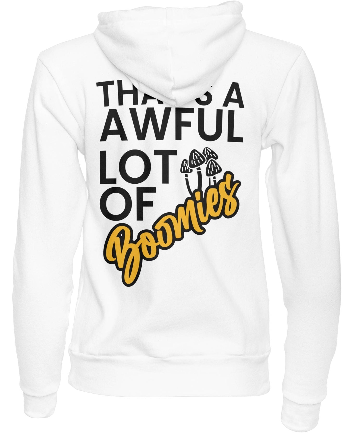 That’s A Awful Lot of Boomies Hoodies