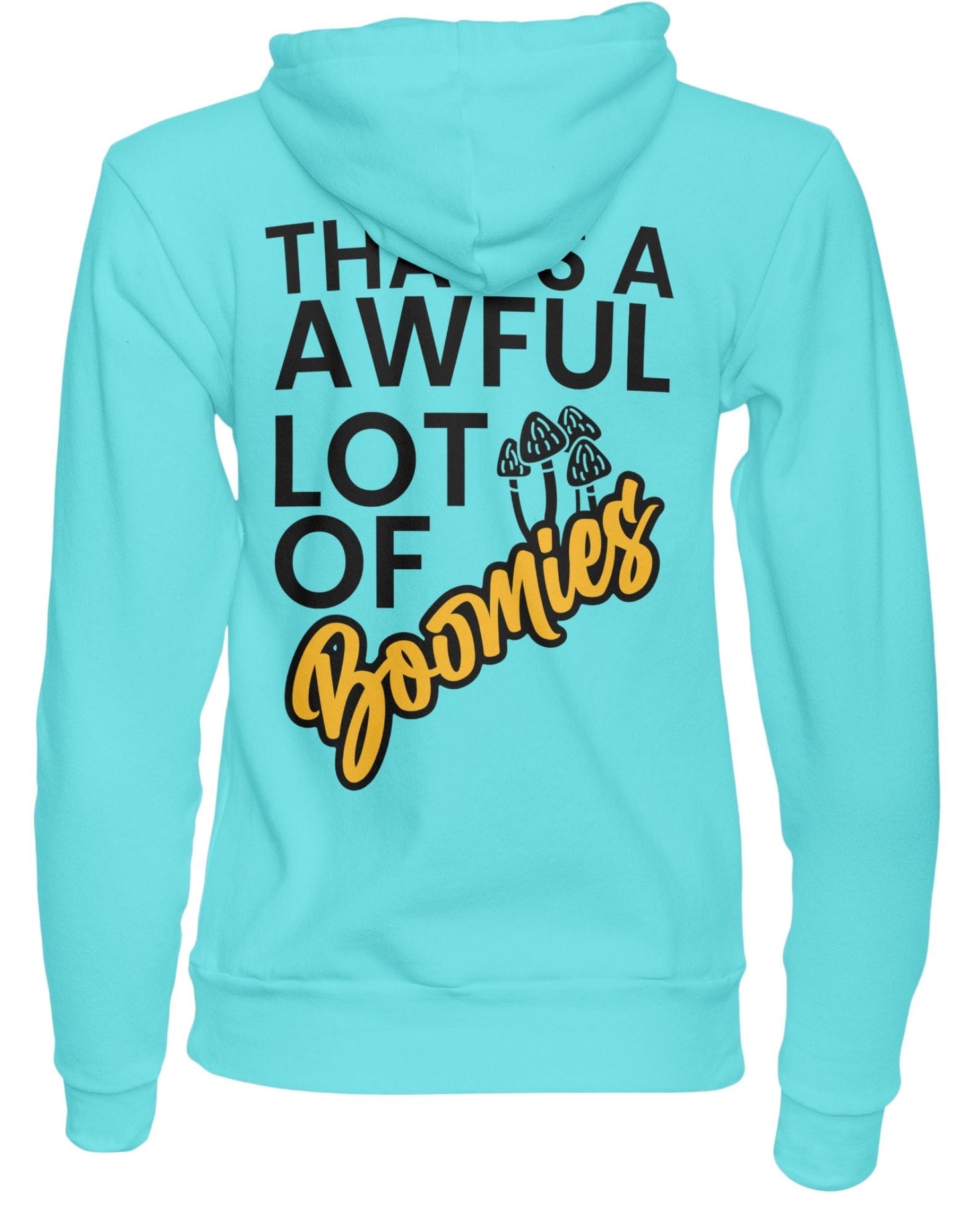 That’s A Awful Lot of Boomies Hoodies